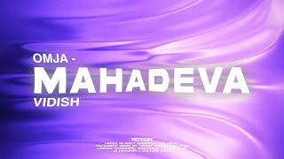 VIDISH Ft OMJA  MAHADEVA [upl. by Esinnej]