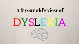 A 9 year olds view of dyslexia [upl. by Monney]