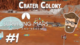 Anomaly Overload Crater Colony Part 1  Surviving Mars Below amp Beyond Gameplay [upl. by Mady360]