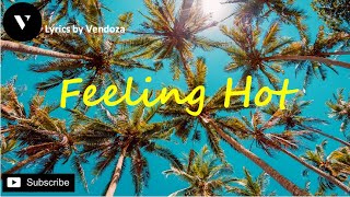 Feeling hot lyrics by The Merrymen lyrics [upl. by Adroj]