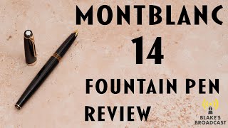 Montblanc 14 Fountain Pen Review [upl. by Friedrick715]