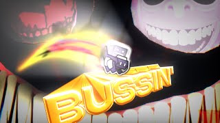 BUSSIN  Geometry Dash credits at the end [upl. by Jehiah172]