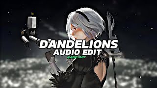 Dandelions edit audio [upl. by Torbart]