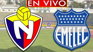 EL NACIONAL vs CS EMELEC  EN VIVO  LIGA PRO [upl. by Tedie]