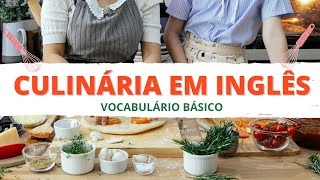 CULINÁRIA EM INGLÊS  Vocabulário Básico [upl. by Annauqal]