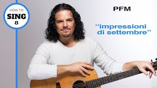 Come Cantare IMPRESSIONI DI SETTEMBRE della PFM How to Sing [upl. by Airotciv824]