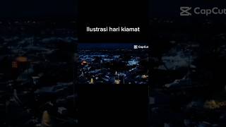 Ilustrasi hari kiamat videoshortislam [upl. by Eelanna863]