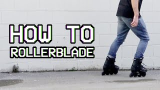 How to Rollerblade  Inline Skating Basics Tutorial [upl. by Asilrac]