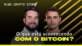 182 O que está acontecendo com o Bitcoin Tudo poderá mudar amanhã  Crypto Storm [upl. by Caputo]