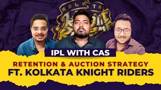 IPL WITH CAS । Auction এ কেমন পরিকল্পনা থাকতে পারে kolkataknightriders ম্যানেজমেন্টের । Ep 02 [upl. by Eislek]