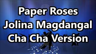 Paper Roses  Jolina Magdangal ft DJ John Paul Cha Cha Remix [upl. by Curran]