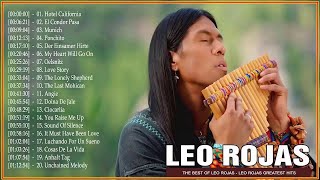 Leo Rojas Greatest Hits Full Album 2021  Best of Pan Flute 2021 [upl. by Meeka]