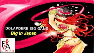 Dolapdere Big Gang  Big In Japan Official Lyric Video [upl. by Stempien]