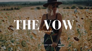 The Vow  RuthAnne [upl. by Nurav]