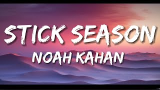 Noah Kahan  Stick Season Lyrics [upl. by Ymmit619]