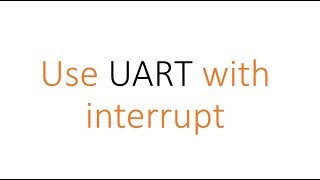 HAL 4 How to  UART Interrupt [upl. by Aneed]