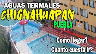 AGUAS TERMALES de Chignahuacan Puebla  Costos  Hospedaje  Como llegar [upl. by Ennovyhs109]