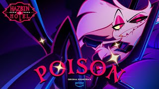 Poison Full Song  Hazbin Hotel  Prime Video [upl. by Nealey]