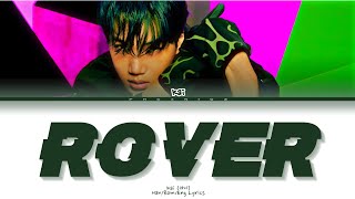 Kai 카이  Rover lyrics  HanRomEng lyrics  phcxniqz [upl. by Yort]