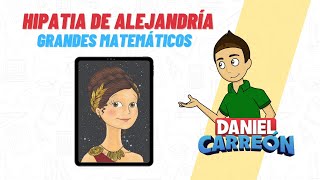 HIPATIA DE ALEJANDRÍA Biografia  Grandes Matemáticos [upl. by Cogn21]