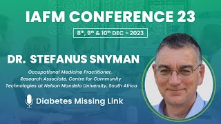 DR STEFANUS SNYMAN  Diabetes Missing Link  IAFMCON 2023 [upl. by Bonilla58]