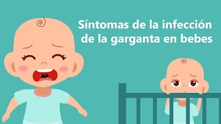 Síntomas de la infección de la garganta en bebés [upl. by Kendra]