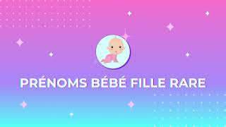 👶🏻 Prénom bébé fille rare et joli [upl. by Lefkowitz]