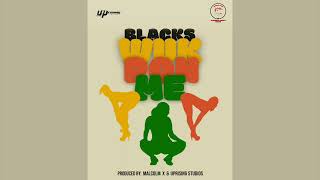 Blacks  Wuk Pon Me [upl. by Ilrebma]