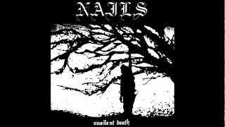 Nails  Unsilent Death [upl. by Roman157]