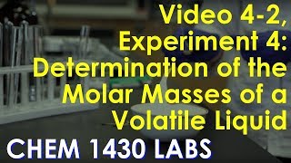 Video 42 Experiment 4 Determination of the molar masses of a volatile liquid [upl. by Tommie26]