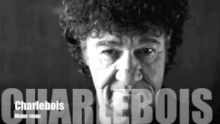 Robert Charlebois Moins vieux [upl. by Harts495]