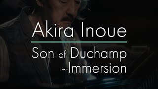 井上鑑「Son of DuchampImmersion」Music Video [upl. by Huskamp]