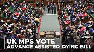 UK MPs vote to advance assisteddying bill [upl. by Aeriell]