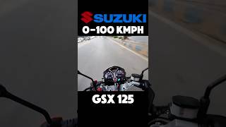 Gsx 125 R 0  100 Speed Gsx125 Suzuki motorcycle moto speed 0to100 shorts 125 gsxr funny [upl. by Anaer]