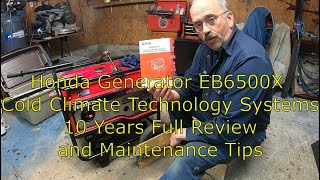 Honda Generator EB6500X Cold Climate Technology Systems 10 Years Full Review and Maintenance Tips [upl. by Bikales815]