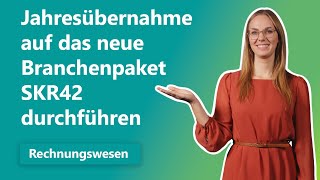 Jahresübernahme auf das neue Branchenpaket SKR42 durchführen [upl. by Kristoforo]