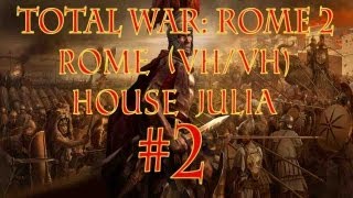 Total War Rome 2 Rome  House Julia Episode 2 by SurrealBeliefs  SurrealBeliefs [upl. by Yarehs]