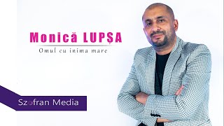 Monică Lupșa  Omul cu inima mare  New HIT 2021 [upl. by Mhoj47]