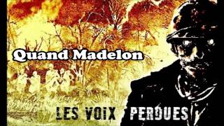 Quand Madelon  Les Voix Perdues [upl. by Ybbob]