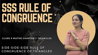 SSS Congruence Rule  Theorem 74  Criteria For Congruence of Triangles  Class 9 Maths Chapter 7 [upl. by Ahsimrac]