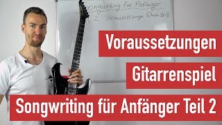 EGitarre lernen  So schreibst du deine ersten Songs  Songwriting für Anfänger Teil 2 [upl. by Schiro]