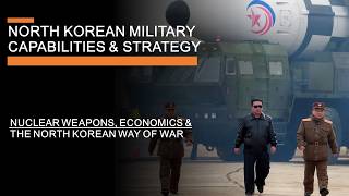 North Korean Military Capabilities amp Strategy  Nukes Numbers amp bad Economics [upl. by Noinatrad492]