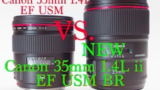 Old Canon 35mm 14L EF USM VS New Canon 35mm 14L ii BR EF USM Comparison [upl. by Kreitman]