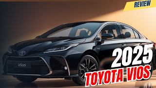 AMAZING  2025 Toyota Vios quotA New Era of Compact Elegance Carquot [upl. by Merat996]