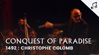 1492 Christophe Colomb  Conquest of Paradise – Live Orchestra amp Choir  ODYSSEY Project [upl. by Nnoryt]