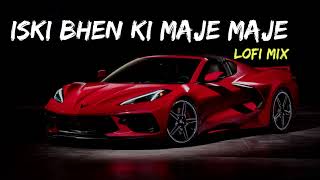 Iski Bhen Ki Maje Maje Lofi Mix  Slowed Reverb  Preet Sandhu [upl. by Constant]