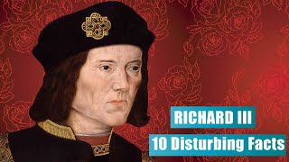 Richard III Unveiled 10 Disturbing Facts [upl. by Leuqcar]