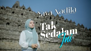 Yaya Nadila  Tak Sedalam Ini  Official Music Video [upl. by Emanuela]