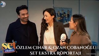 Özlem Çınar amp Ozan Çobanoğlu Set Ekstra Röportaj  Arka Sokaklar [upl. by Elisa]