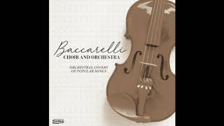 Top Orchestral Covers of Popular Songs  Best Instrumental Covers All Time  Baccarelli Orchestra [upl. by Eilsek611]